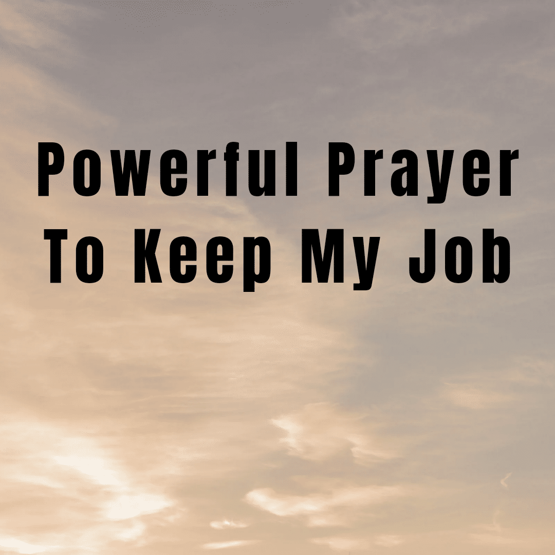 Powerful Prayer To Keep My Job - Everyday Prayer Guide