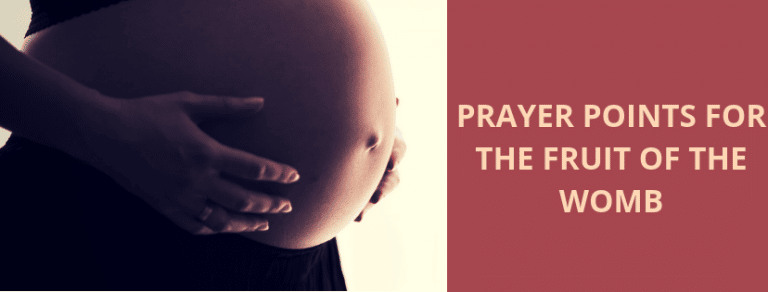 25 powerful prayer points for the fruit of the womb