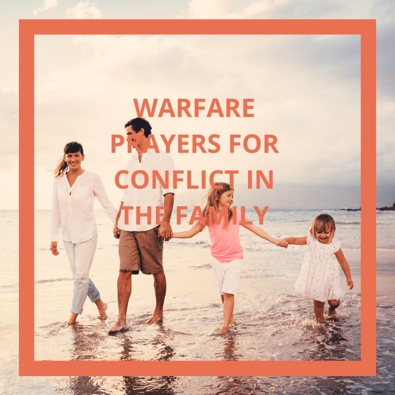 20 Warfare Prayers For Conflict with Family