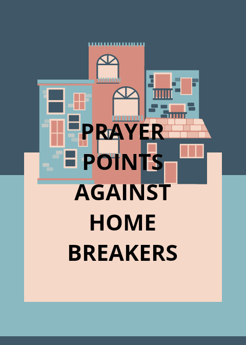 20 Deliverance Prayer Points Against Home Breakers