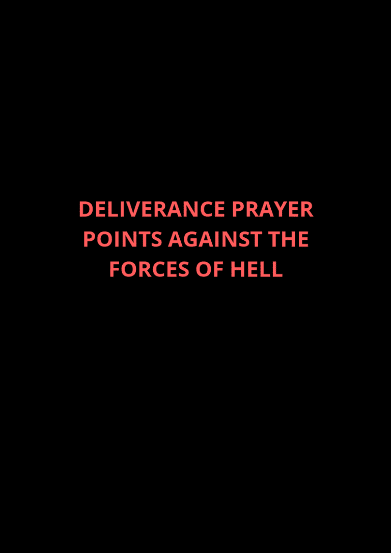 70 Deliverance Prayer Points Against The Forces Of Hell