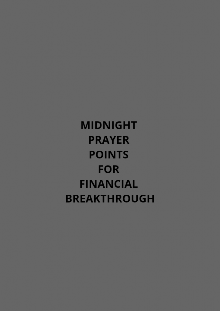 30 Midnight Prayer Points For Financial Breakthrough | PRAYER POINTS