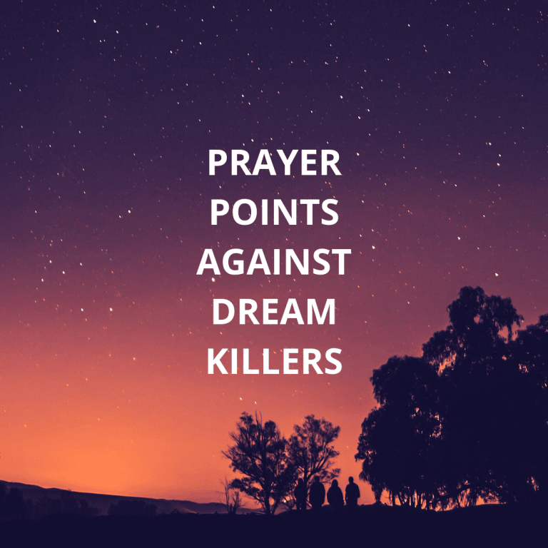 100 Prayer Points Against Dream Killers