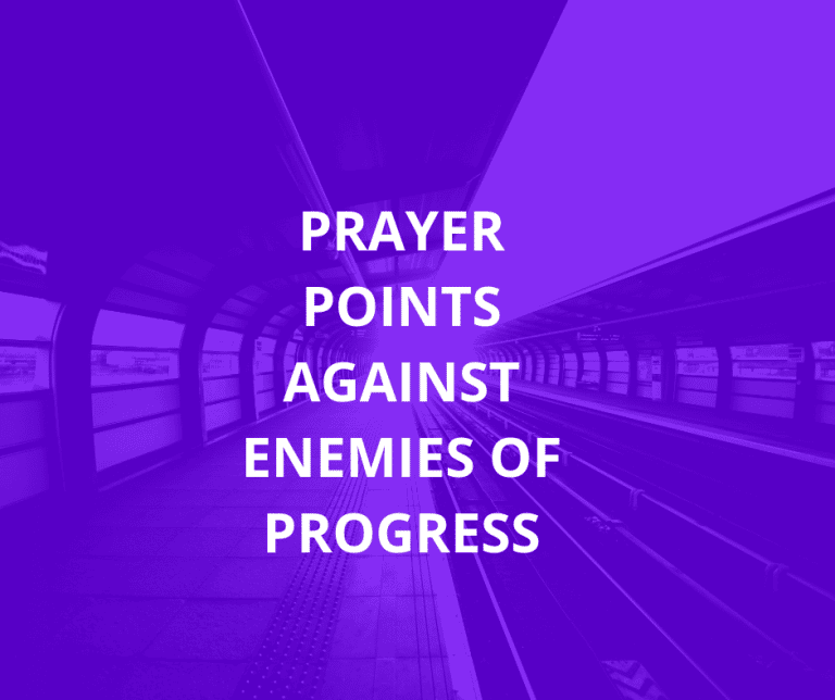 30 Prayers Against Enemies Of Progress