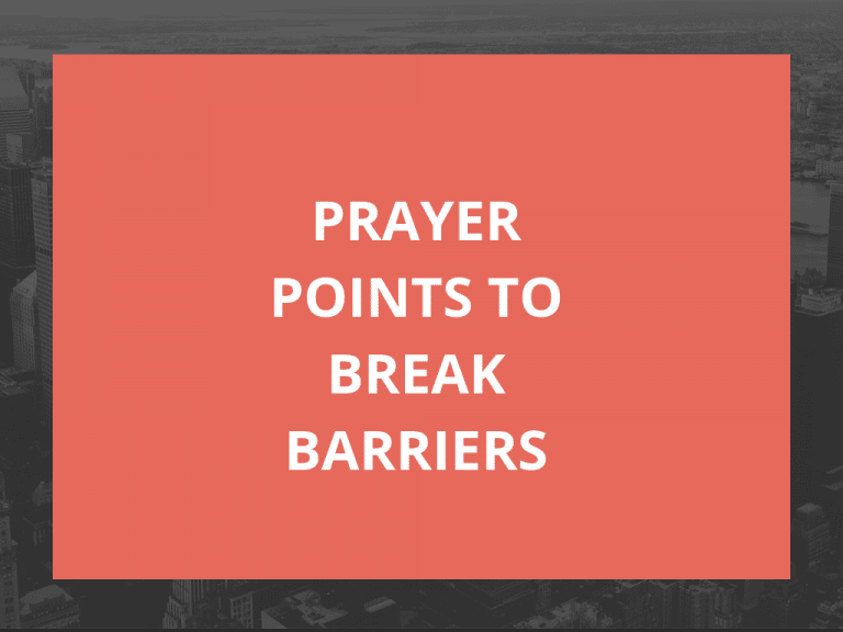 70 Prayer Points For Breaking Barriers