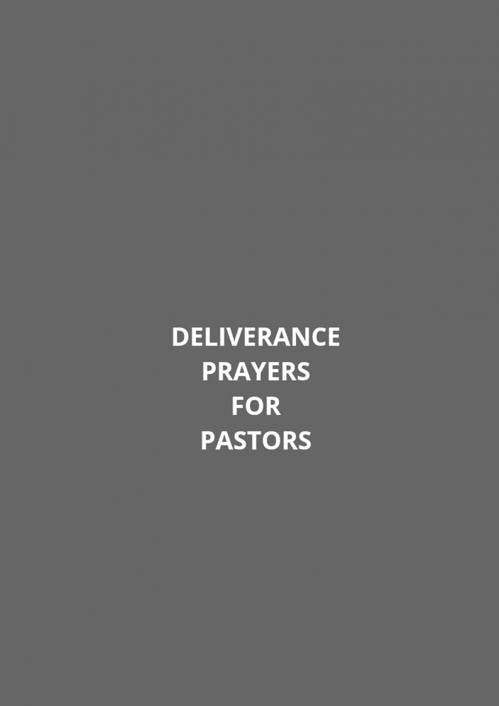 20-deliverance-prayers-for-pastors