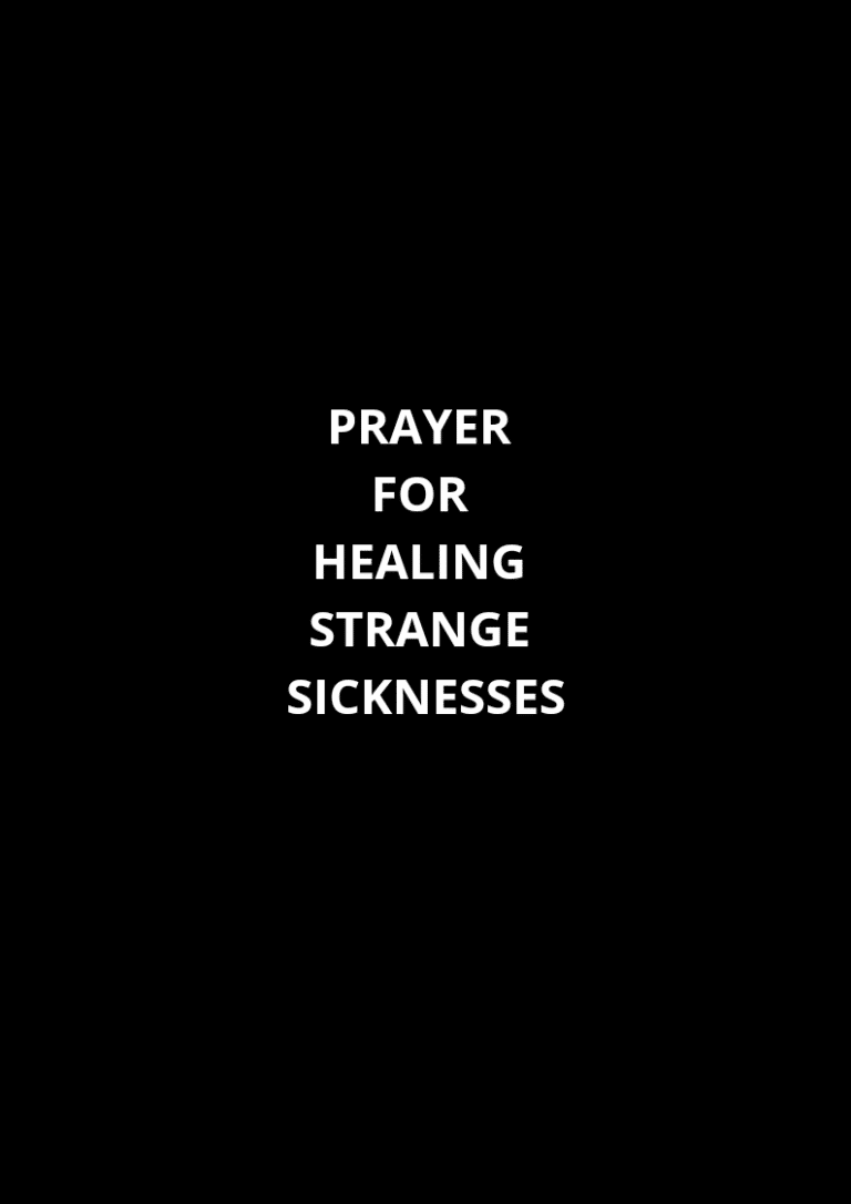 Prayer For Healing Strange Sicknesses