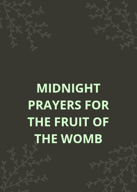 Preghiere di mezzanotte per il frutto dell'utero