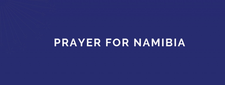 PRAYER FOR THE NATION OF NAMIBIA