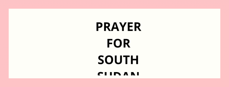 PRAYER FOR THE NATION OF SOUTH SUDAN