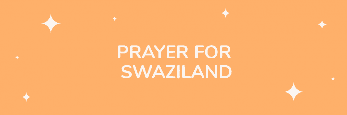 Prayer for the nation of Swaziland