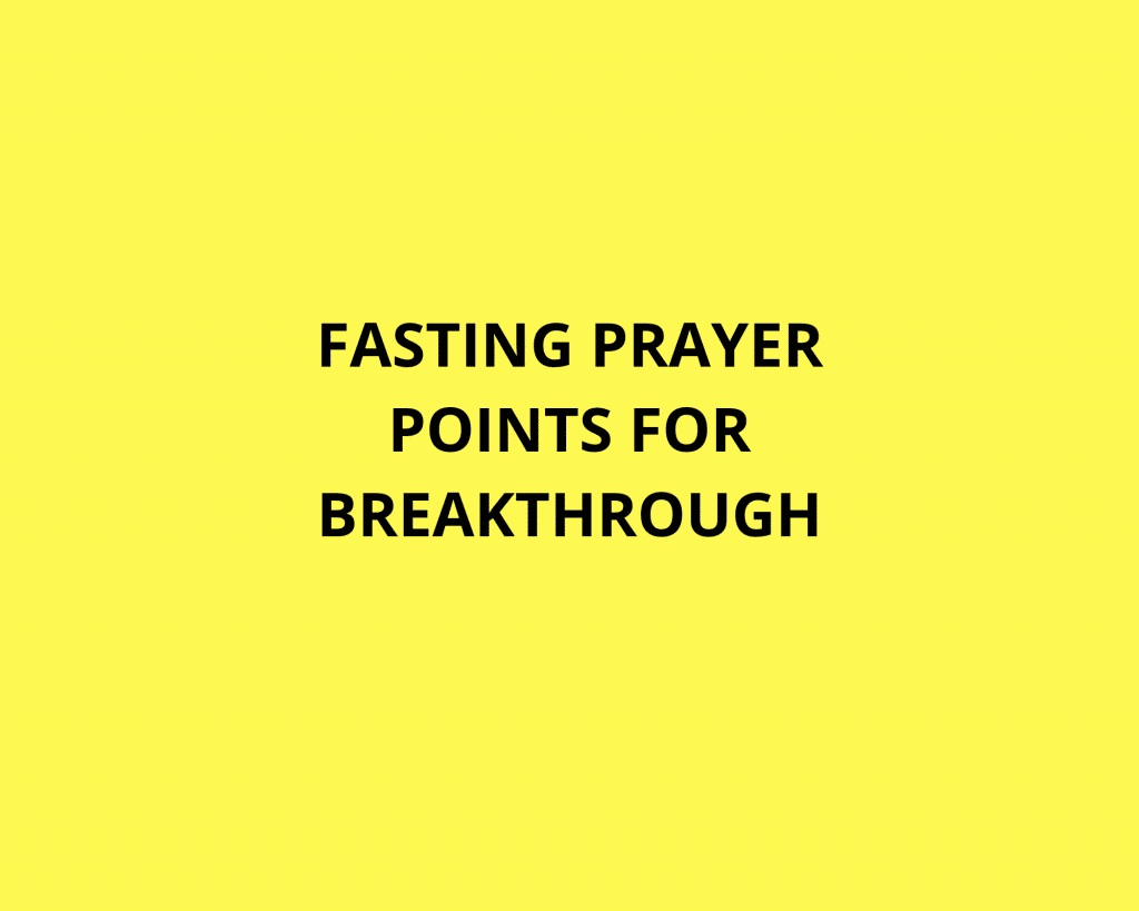 50-fasting-prayer-points-for-breakthrough-prayer-points