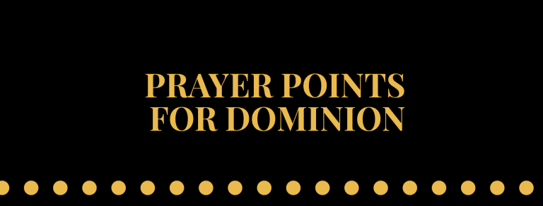 30 Prayer Points For Dominion