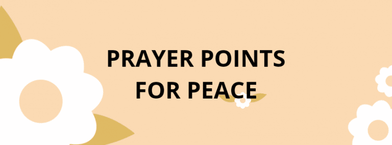 30 Powerful Prayer Points For Peace