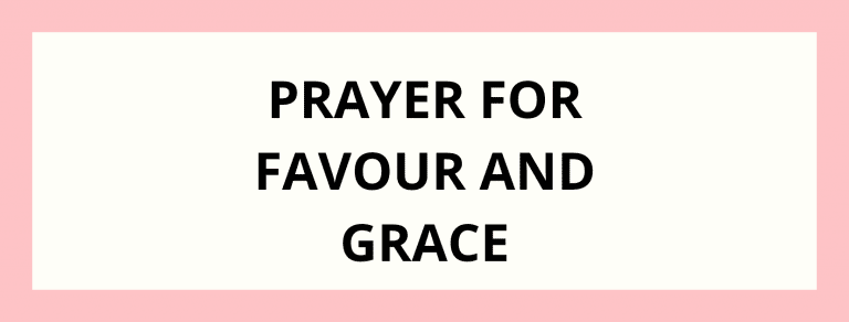 30 Prayer Points For Favour And Grace
