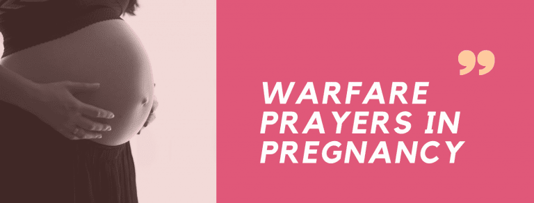 30 Warfare Prayers In Pregnancy