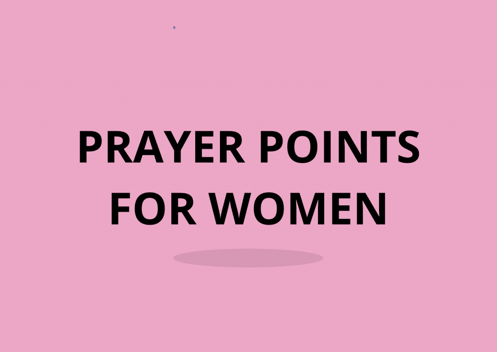 100 Prayer Points For Women PRAYER POINTS