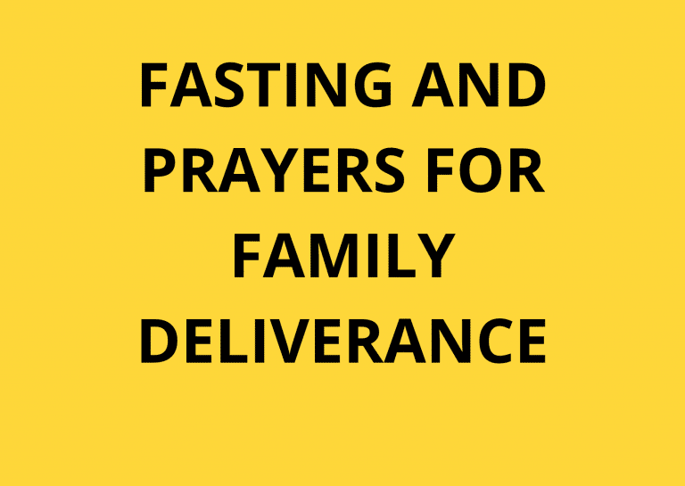 3 Days Fasting And Prayers For Family Deliverance
