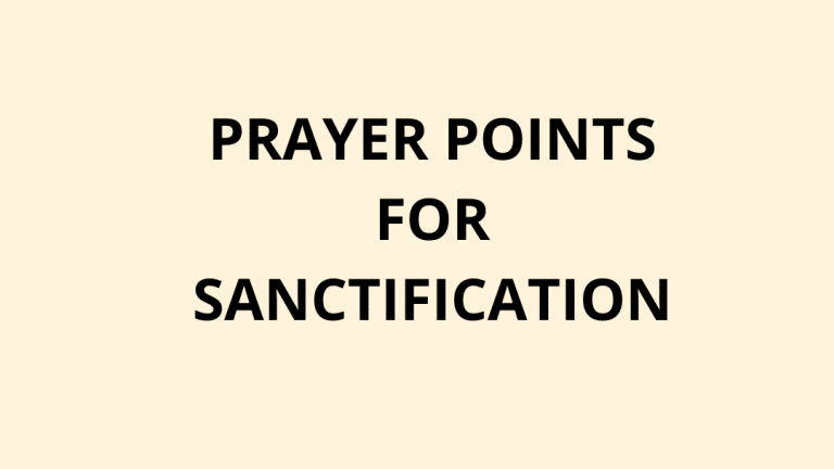 30 Powerful Prayer Points On Sanctification and Cleansing Of The Holy Spirit