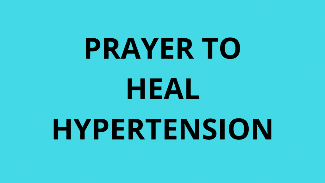 50 Deliverance Prayers For Healing Hypertension