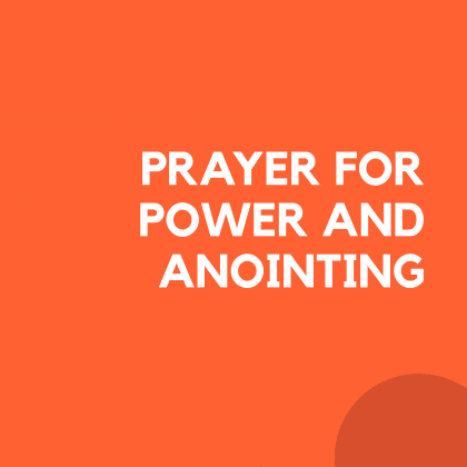 Prayers For Power And Anointing | PRAYER POINTS