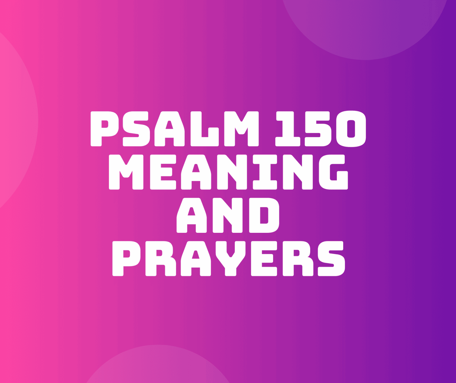 psalm-150-meaning-verse-by-verse-prayer-points