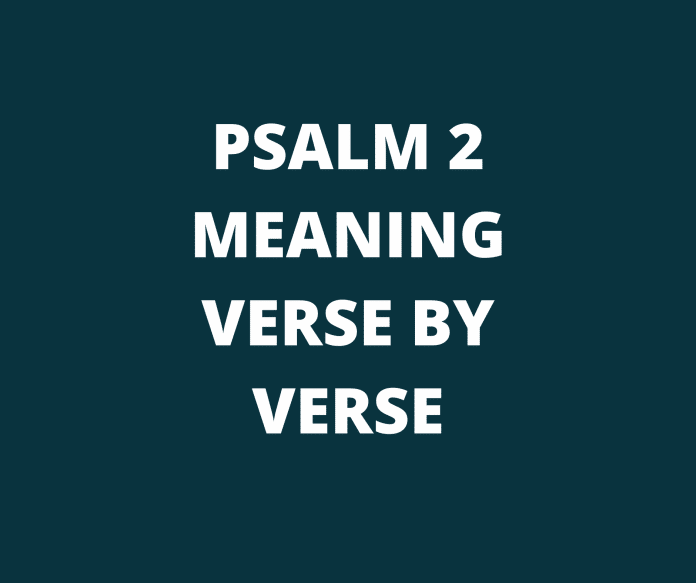 Psalm 2 Vers Vers By Vers