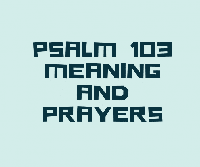 psalm-103-meaning-verse-by-verse-prayer-points