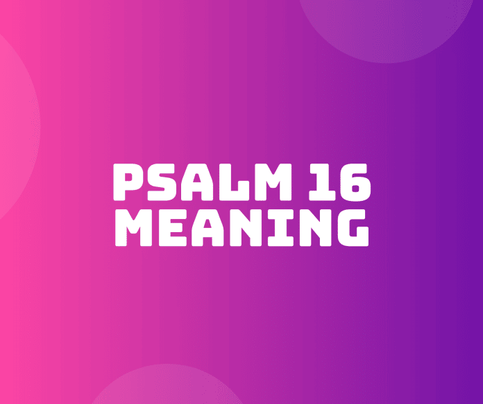 PSALM 16 ayə mənasını verən