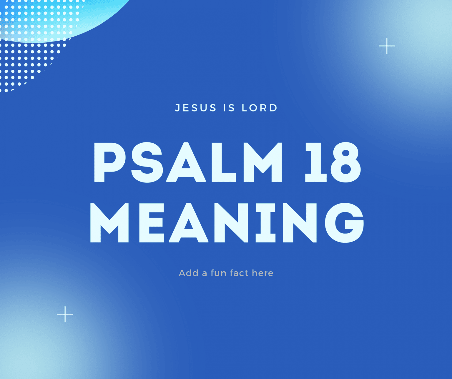 PSALM 18 MEANING VERSE BY VERSE PRAYER POINTS