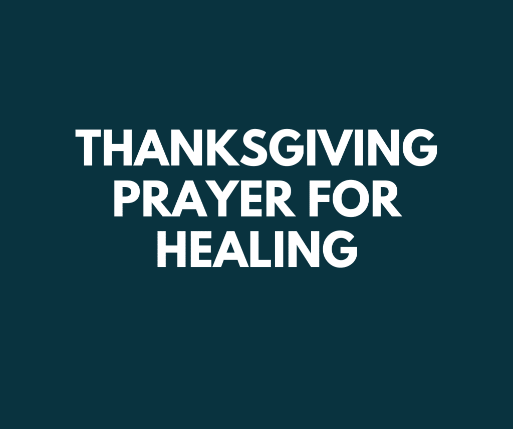 Thanksgiving Prayers For Healing | PRAYER POINTS