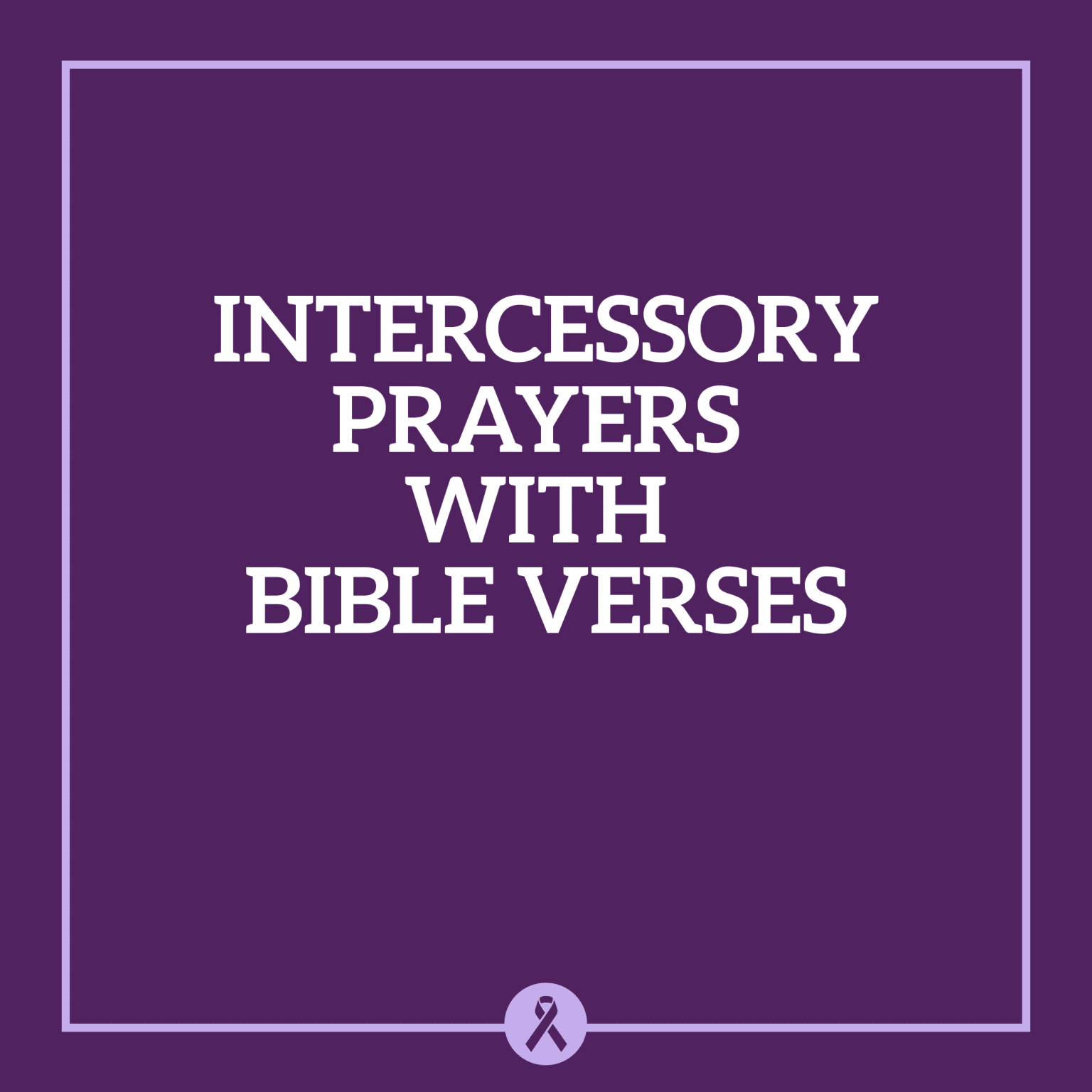 Intercessory prayer points with Bible Verses | PRAYER POINTS