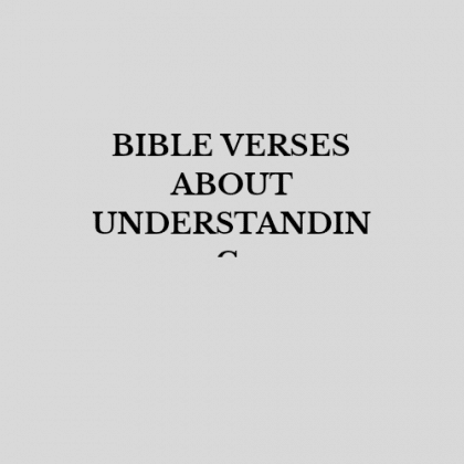 Bible Verses About Understanding