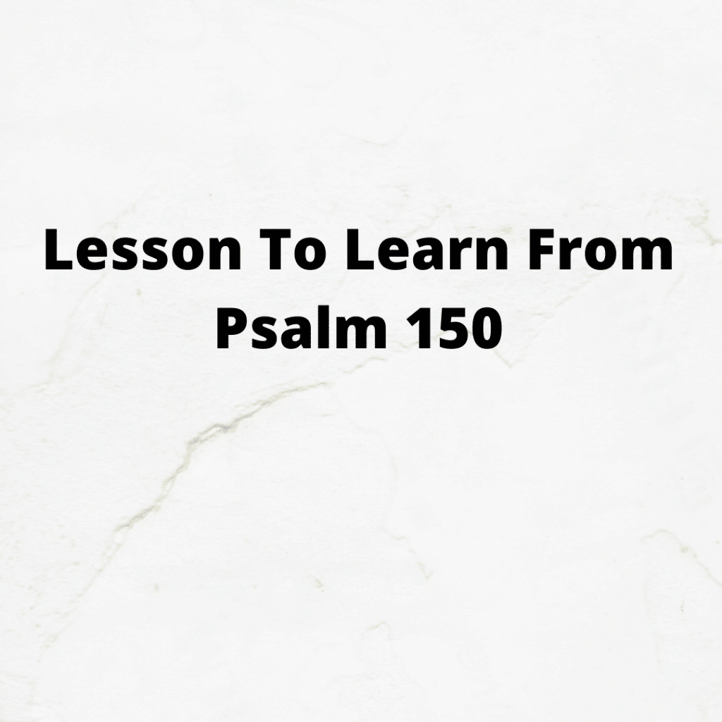 lesson-to-learn-from-psalm-150-prayer-points