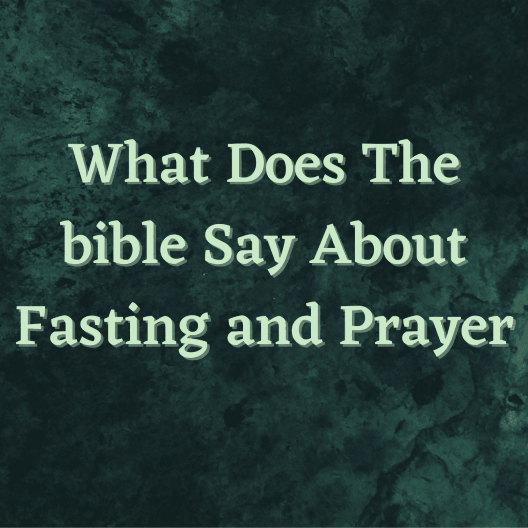 what-does-the-bible-say-about-fasting-and-prayer-prayer-points