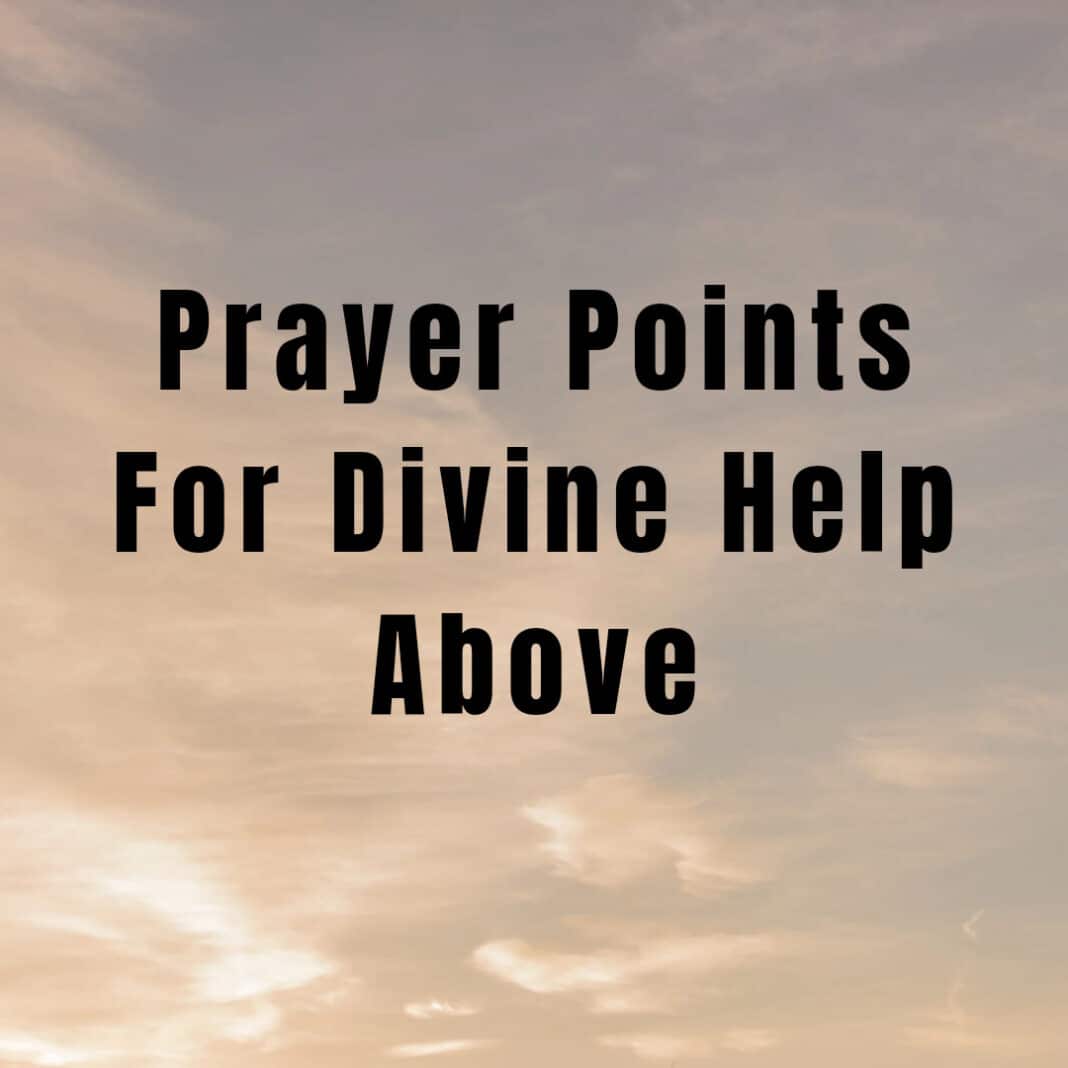 prayer-points-for-divine-help-above-prayer-points