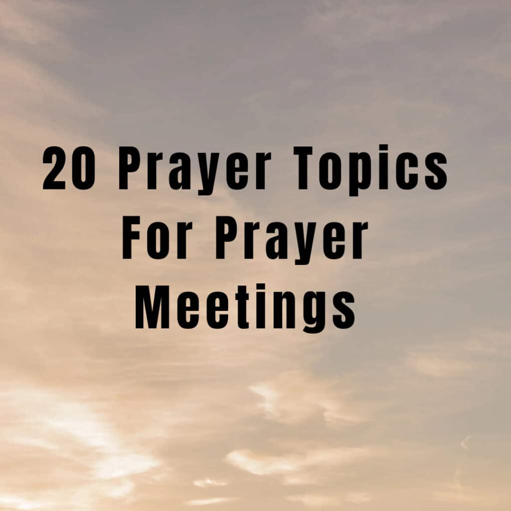 Prayer Topics For Church Prayer Meeting