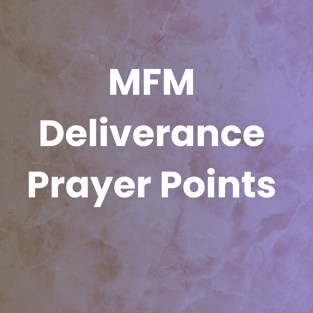 MFM Deliverance Prayer Points - Everyday Prayer Guide