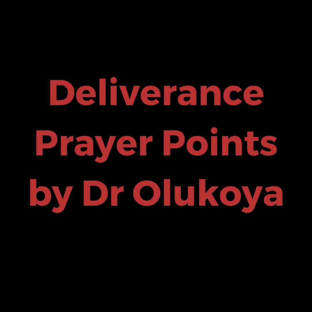 deliverance-prayer-points-by-dr-olukoya-everyday-prayer-guide