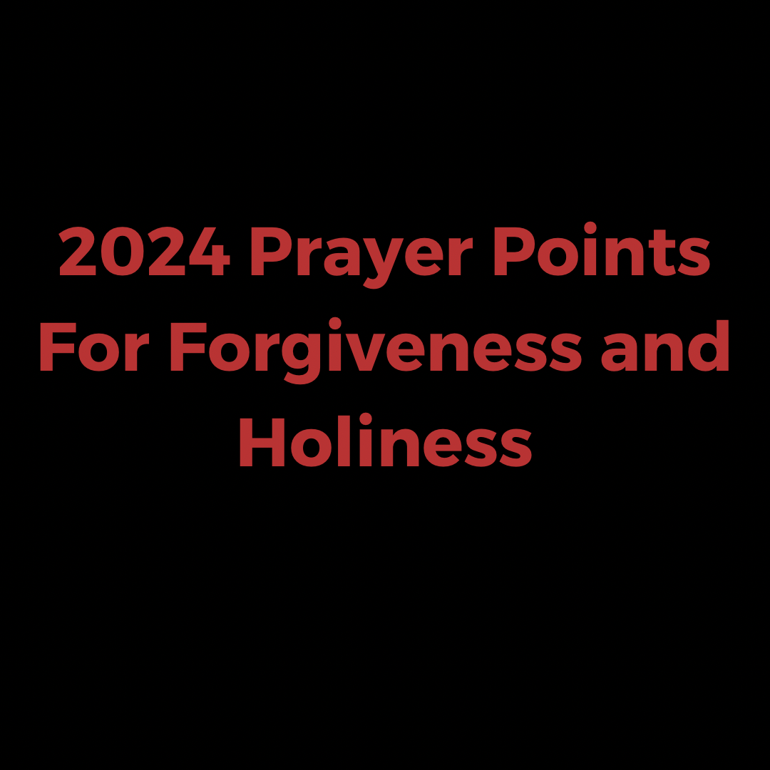 2024 Prayer Points For and Holiness Everyday Prayer Guide