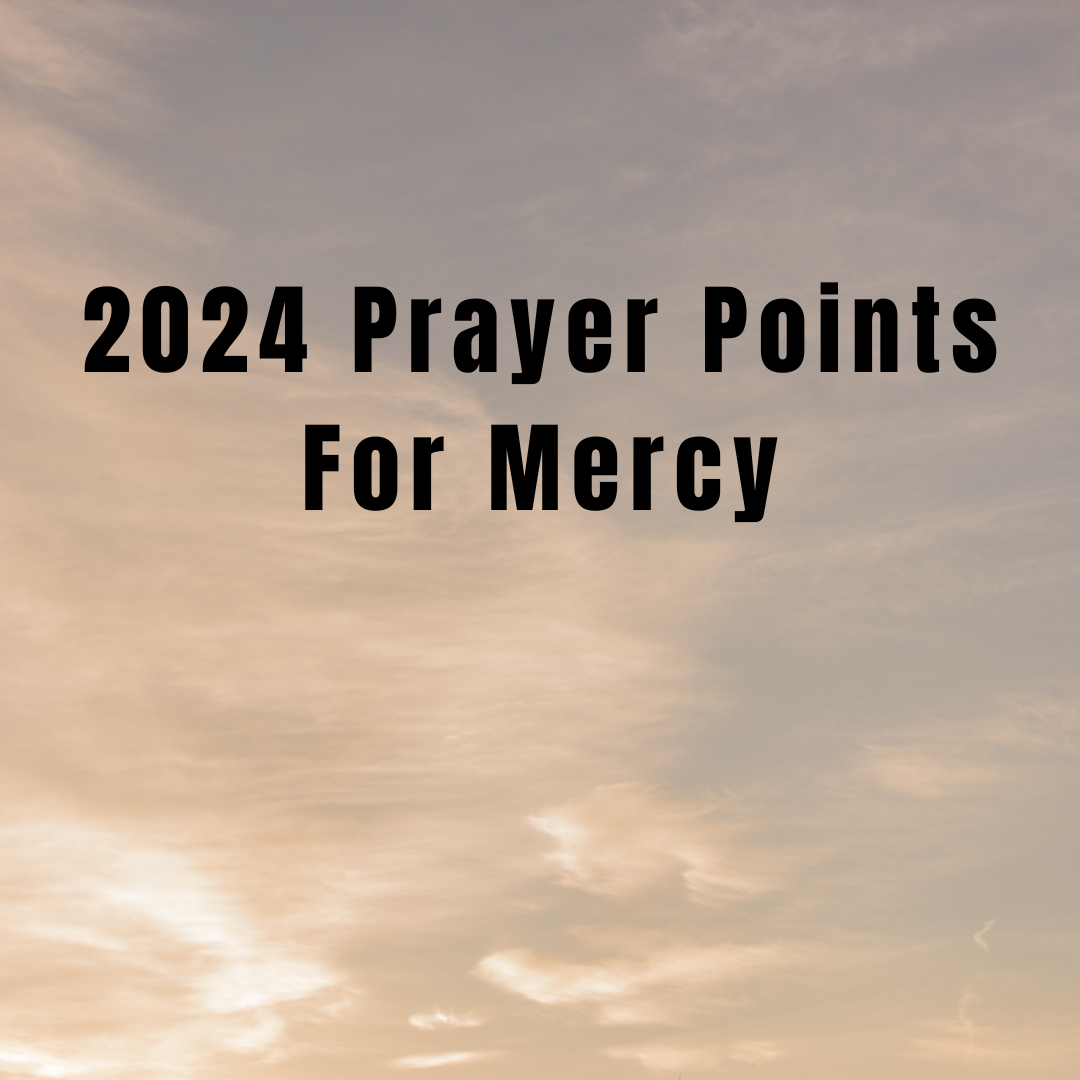 2024 Prayer Points For Mercy Everyday Prayer Guide