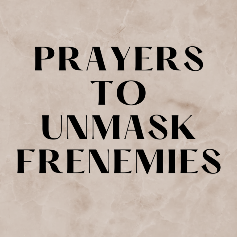 Prayers To Unmask Frenemies