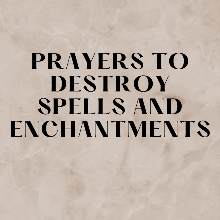 Prayers To Destroy Spells And Enchantments