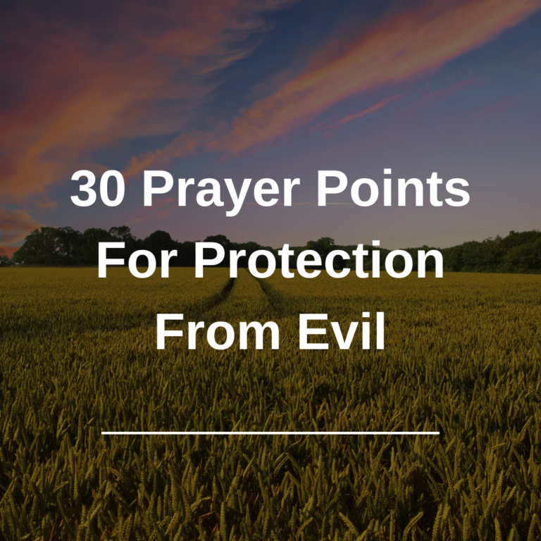 30 Prayer Points For Protection From Evil