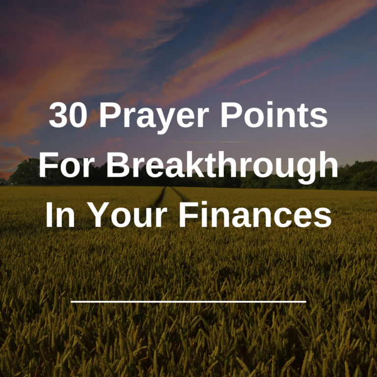 30 Prayer Points For Breakthrough In Your Finances