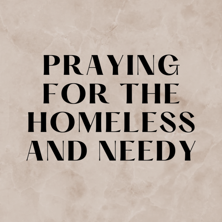 Praying For the Homeless And Needy