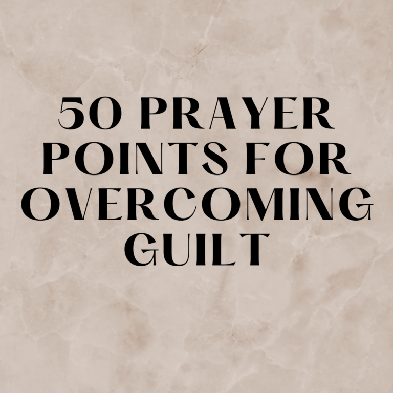 50 Prayer Points For Overcoming Guilt