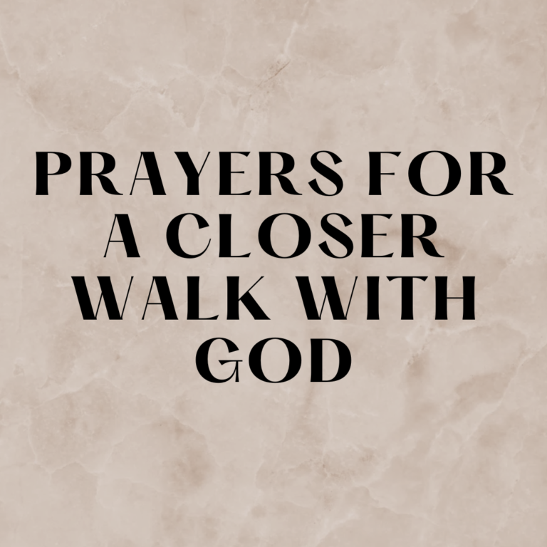 Prayers For A Closer Walk With God