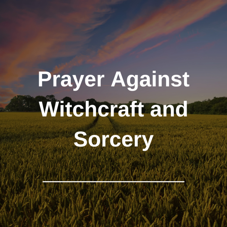 Prayer Against Witchcraft and Sorcery