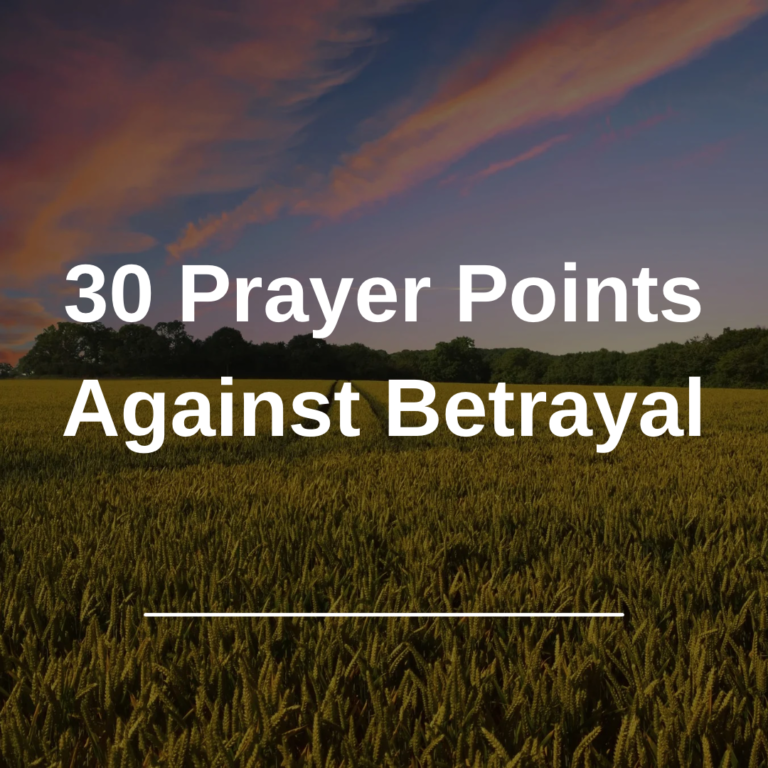 30 Prayer Points Against Betrayal